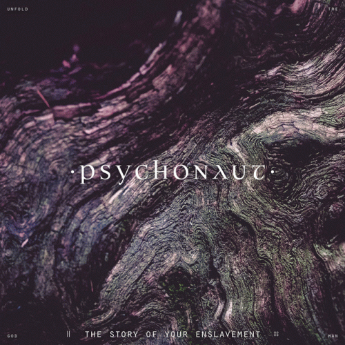 Psychonaut (BEL) : The Story of Your Enslavement